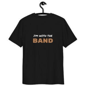 "I'M WITH THE BAND" Tee